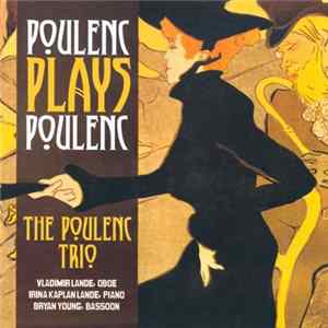 The Poulenc Trio - Poulenc Plays Poulenc flac