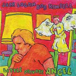 Jack Logan & Bob Kimbell - Little Private Angel flac