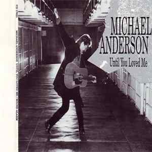Michael Anderson - Until You Loved Me flac