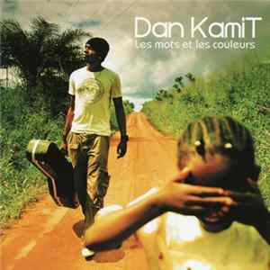 Dan Kamit - Les Mots Et Les Couleurs flac