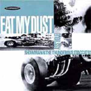 Showman & The Thunderous Staccatos - Eat My Dust Asshole flac
