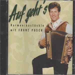 Franz Posch - Auf Geht's - Harmonikastückln Mit Franz Posch flac
