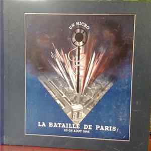 Various - Un Micro Dans La Bataille De Paris - 20-26 Août 1944 flac