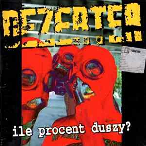 Dezerter - Ile Procent Duszy? flac