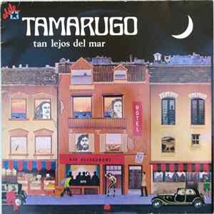 Tamarugo - Tan Lejos Del Mar flac
