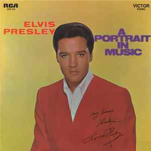 Elvis Presley - A Portrait In Music flac