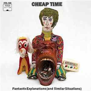 Cheap Time - Fantastic Explanations (And Similar Situations) flac