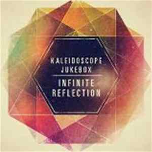 Kaleidoscope Jukebox - Infinite Reflection flac