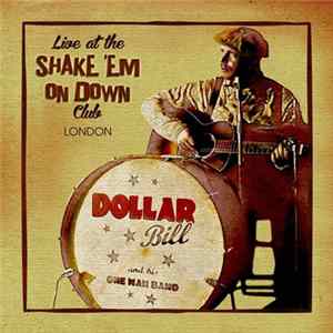 Dollar Bill And His One Man Band - Live At The Shake 'Em On Down Club London flac