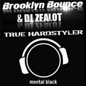Brooklyn Bounce & DJ Zealot - True Hardstyler flac