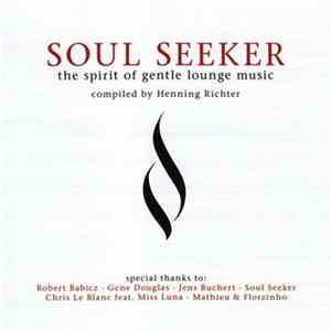 Various - Soul Seeker (The Spirit Of Gentle Lounge Music) flac