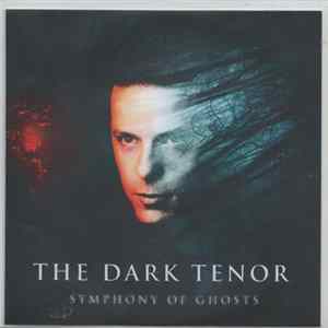 The Dark Tenor - Symphony Of Ghosts flac