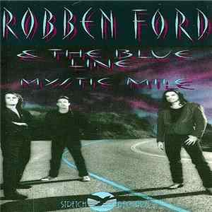 Robben Ford & The Blue Line - Mystic Mile flac