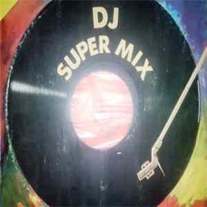 Various - DJ Super Mix 33 flac