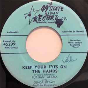 Puanani Alama With Genoa Keawe And Her Hawaiians / George Naope - Keep Your Eyes On The Hands / Ancient Chants flac