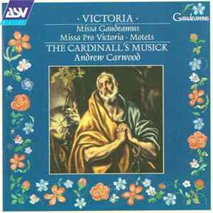 Victoria - The Cardinall's Musick, Andrew Carwood - Missa Gaudeamus · Missa Pro Victoria · Motets flac