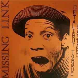 Missing Link - Metalibut Torque Bastard flac