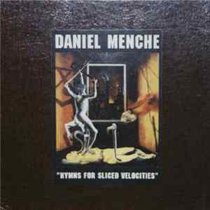 Daniel Menche - Hymns For Sliced Velocities flac