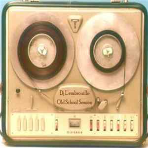 DJ L'Embrouille - Old School Session flac