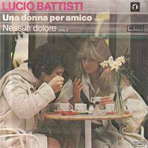 Lucio Battisti - Una Donna Per Amico / Nessun Dolore flac