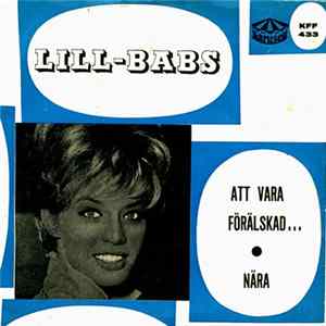 Lill-Babs - Att Vara Förälskad… / Nära flac