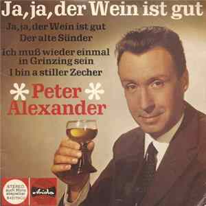 Peter Alexander - Ja, Ja, Der Wein Ist Gut flac