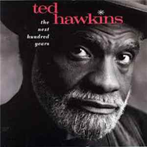 Ted Hawkins - The Next Hundred Years flac