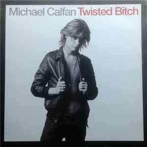 Michael Calfan - Twisted Bitch flac