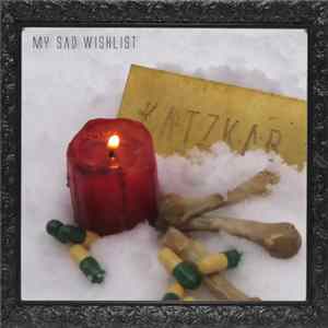 KatzKab - My Sad Wishlist flac