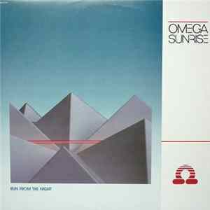 Omega Sunrise - Run From The Night flac