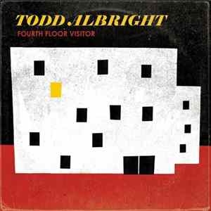 Todd Albright - Fourth Floor Visitor flac