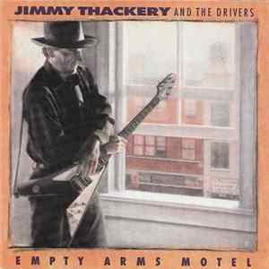 Jimmy Thackery & The Drivers - Empty Arms Motel flac