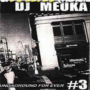 DJ Meuka - Vol 3 Undaground Forever flac