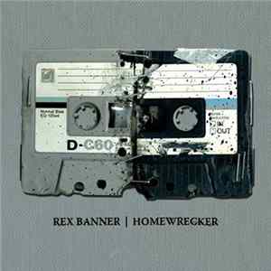 Rex Banner, Home Wrecker - Rex Banner / Homerecker flac