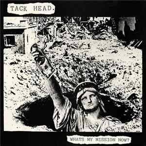 Tack Head - What's My Mission Now? flac