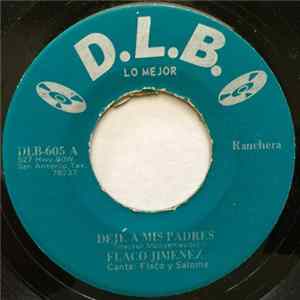Flaco Jimenez - Deje A Mis Padres flac