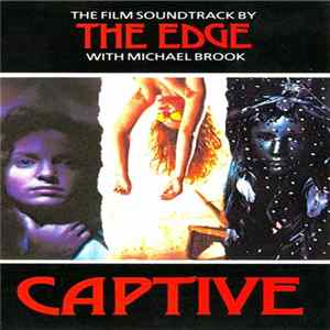 The Edge With Michael Brook - Captive (The Film Soundtrack) flac