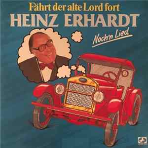Heinz Erhardt - Fährt Der Alte Lord Fort - Noch'n Lied flac