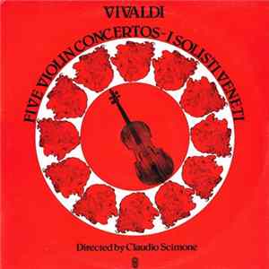 Antonio Vivaldi - Five Violin Concertos-Solisti Veneti flac