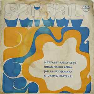 Saigal - मतवाले पने से जो flac
