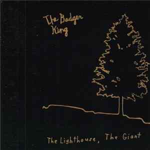The Badger King - The Lighthouse, The Giant flac