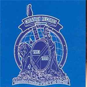 Various - Creation Records • International Guardians Of Rock 'N' Roll 1983-1999 flac