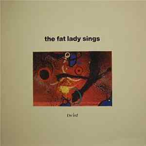 The Fat Lady Sings - Twist flac