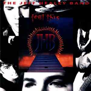 The Jeff Healey Band - Feel This flac
