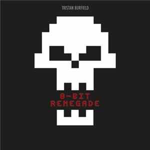 Tristan Burfield - 8-bit Renegade flac