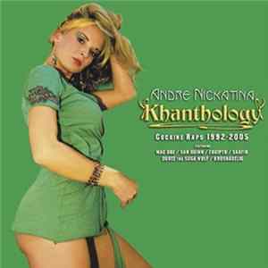 Andre Nickatina - Khanthology Cocaine Raps 1992-2005 flac