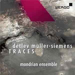 Detlev Müller-Siemens - Mondrian Ensemble - Traces flac