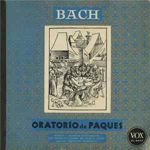 Bach - Akademie Kammerchor, Pro Musica Orchestra, Vienna, Ferdinand Grossmann - Easter Oratorio flac