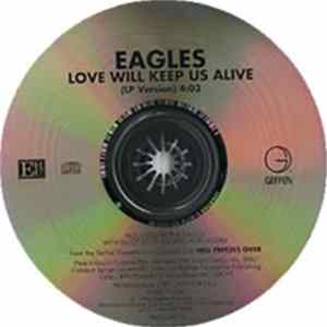Eagles - Love Will Keep Us Alive flac