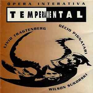 Livio Tragtenberg, Décio Pignatari, Wilson Sukorski - Temperamental ‎– Ópera Interativa flac